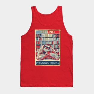 Funny FEELING PHILOSLOTHICAL HOPE Poster Art Style Sloth Pun Tank Top